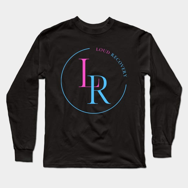 LOUD RECOVERY Long Sleeve T-Shirt by Loud Recovery